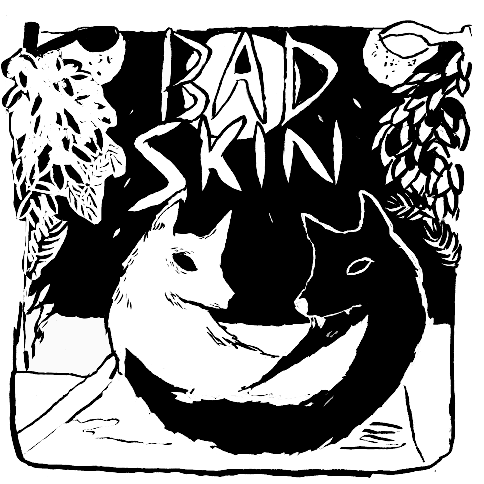 BAD SKIN